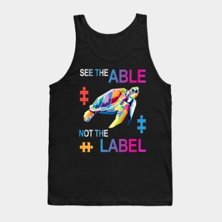 See the Able Not The Label T-Shirt Cute Autism Awareness Tank Top